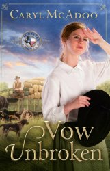 VOW UNBROKEN book one in the historical Christian romances, Texas Romance Family Saga
