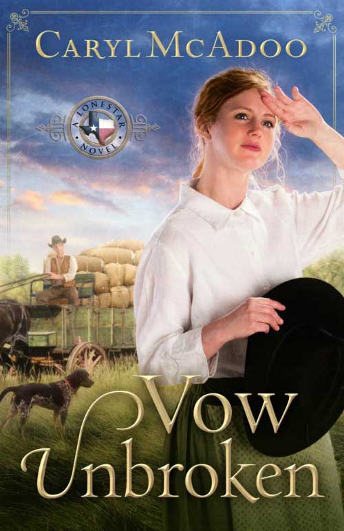 Vow Unbroken, a Historical Christian Romance Novel, by Caryl McAdoo