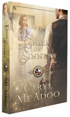 Chief of Sinners, Book 10 of the Texas Romance Family Saga, by Caryl McAdoo