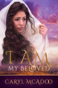 I AM My Beloved, a Biblical fiction by Cary McAdoo about the virgin queen, Abishag 