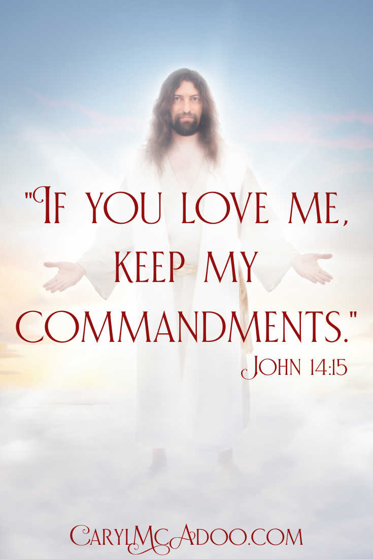 If you love God, keep His commandments