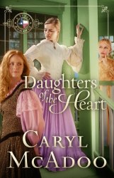Daughters of the Heart, Book Five, historical Christian romances, Texas Romance Family Saga