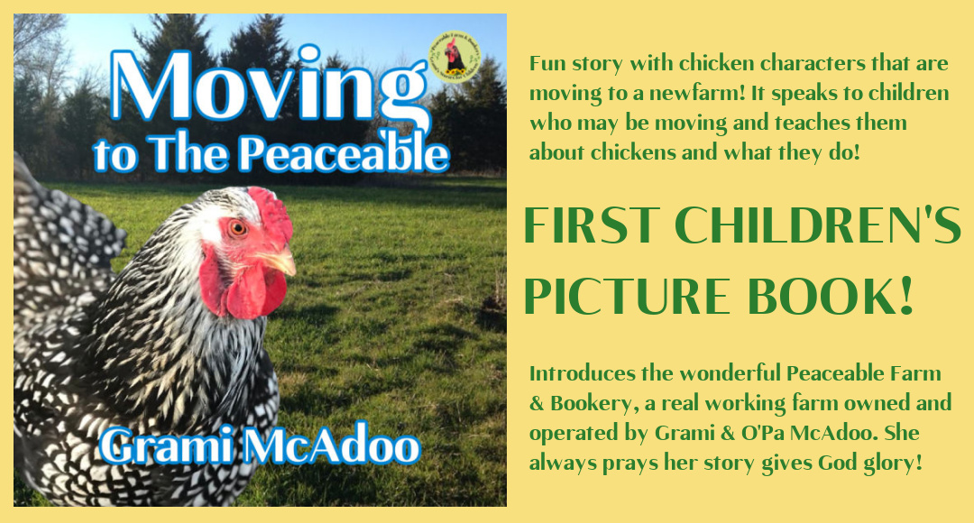 Cover of new children's picture book by Grami (Caryl) McAdoo, MOVING to the Peaceable. With a country, wooded background, it features a silever-laced Wyandotte hen.