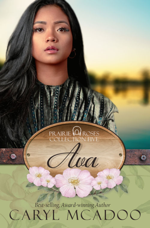 Ava, Prairie Roses Collection, Historical Christian Romance by Caryl McAdoo