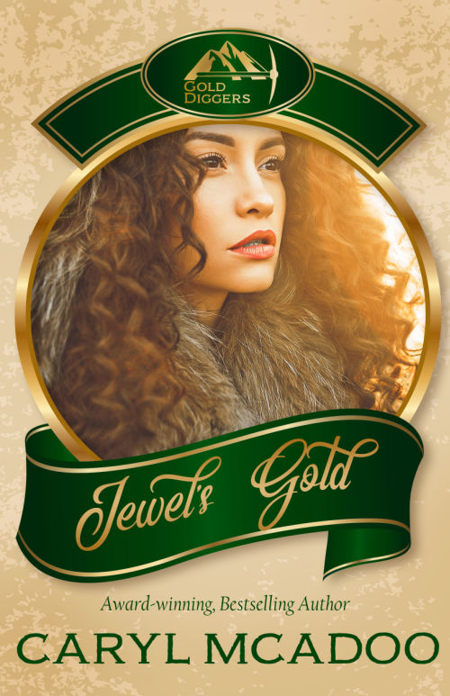 Jewel's Gold, a Historical Christian Romance by Caryl McAdoo