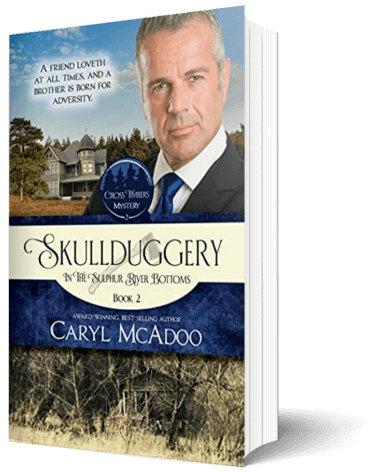Skullduggery in the Sulphur River Bottoms, Cross Timbers Mystery, Historical Christian Mystery by Caryl McAdoo