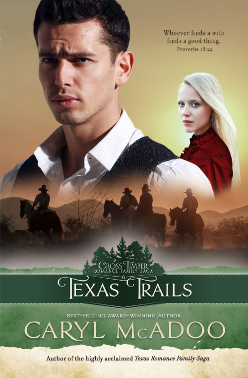 Texas Trails, book six, Cross Timbers Romance Family Saga, Historical Christian Romance