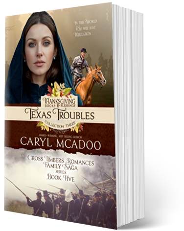 Texas Troubles, a Cross Timbers Romance Family Saga, Historical Christian Romance