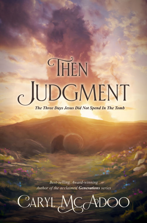 Then Judgment, Biblical Fiction by Caryl McAdoo