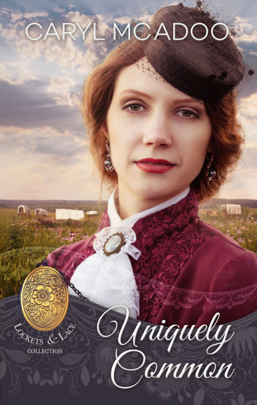 Uniquely Common, Lockets & Lace Collection, Historical Christian Romance by Caryl McAdoo