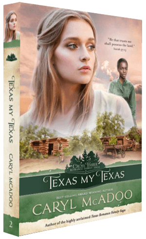 Texas My Texas, Cross Timbers Romance Family Saga, by Caryl McAdoo